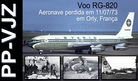 Clique aqui e leia tudo sobre o voo Varig 820 - Tragdia em Orly - Cmara de Gs