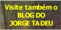 BLOG DO JORNALISTA JORGE TADEU