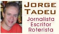 SITE JORGE TADEU - JOURNALIST