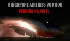 Singapore Airlines - Voo 006 - Perdido na Noite